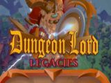 Dungeon Lord Legacies